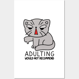 Adulting would not recommend - cat Posters and Art